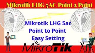 Mikrotik LHG 5AC Point to Point easy Setting | Mikrotik P2P Configuration Urdu/Hindi || iT Info