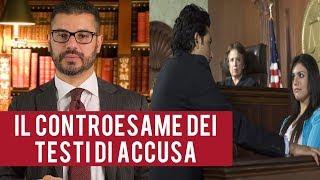 Il controesame dei testi d'accusa