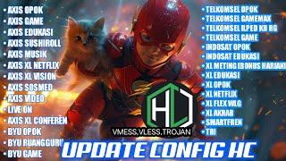 UPDATE CONFIG HC | Axis xL | Tsel Byu | Indosat dll