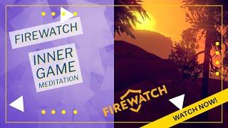 🟣 18 Minute Game Meditation Firewatch ‍️ #meditation #firewatch #forrest  #sunset 