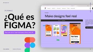 ¿Qué es y para qué sirve FIGMA? – Funciones, beneficios y características de la plataforma