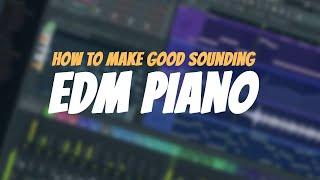 How To Make Good Sounding EDM Piano | With FLEX | FL Studio Tutorial