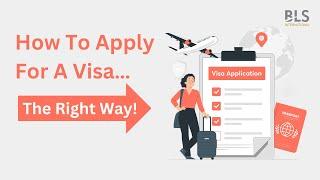 How To Apply For a Visa - BLS International