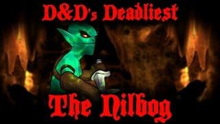 D&D's Deadliest: The Nilbog