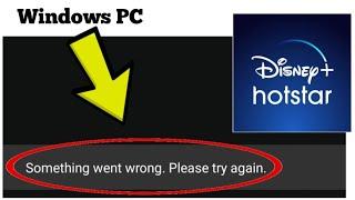 How To Fix Disney+ Hotstar Website Something went wrong, Please try again Problem on Windows PC