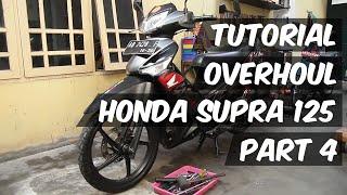 Tutorial Overhoul Mesin Honda Supra 125 Part 4