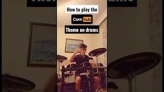 How To Play The CornHub Theme On Drums