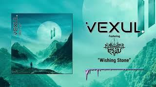 Vexul - Wishing Stone (ft. Nate Miller)