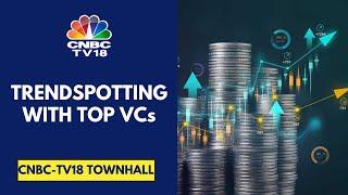 The Big Ideas To Bet On In 2025: VCs & The Investment 'Hacks' | CNBC TV18 Townhall