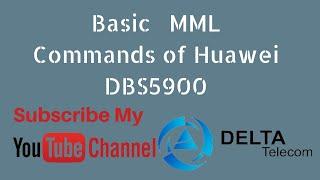 Basic MML Commands of Huawei DBS5900 | Delta Telecom