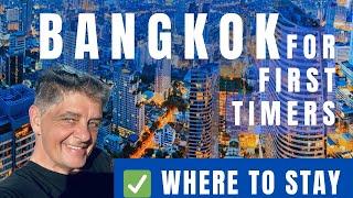 Bangkok 2024 for first timers!  Best area to stay!  Hotel & travel tips.  Sukhumvit neighborhood