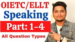 OIETC/ELLT Speaking Test (Part : 1 to 4) | All Question Types & Answers.