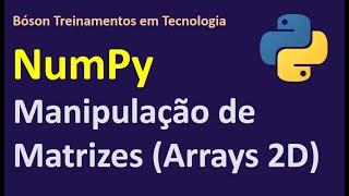 Manipulação de Matrizes em Python com NumPy - 30 Exemplos