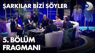 Şarkılar Bizi Söyler 5. Bölüm Fragmanı