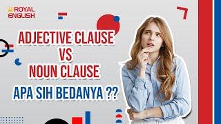 Cara Mudah Membedakan Adjective Clause dan Noun Clause!!!