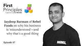 Jaydeep Barman, Rebel Foods | Rohin Dharmakumar | First Principles by The Ken