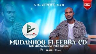 MUDANNOO FI EEBBA  CD ALBAMA 2FFAA |F/TAA MILIYOON LIJAAMUU TURTII ELELAM MEDIA WALIIN TAASISE.