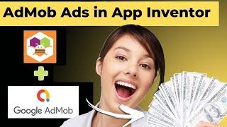 How To Use Google Admob Ads in MIT App Inventor Free 2024 | Earn Money from MIT App 2024