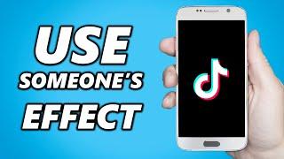 How to Use Someone's Effect on Tiktok!