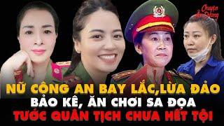 Kỳ Án VN | Top 5 nữ công an bay lắc, lửa đảo, bảo kê, ăn chơi sa đọa tước quân tịch| CHUYỆN ÂM DƯƠNG