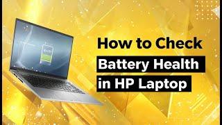 How to Check Battery Health in HP Laptop