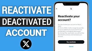 How to Reactivate Your Deactivated X Account | Reactivate Twitter Account