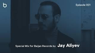 Special Mix for Baijan Records by Jay Aliyev - Episode 001 | Deep House Relax