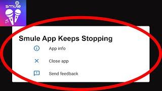Fix Smule App Keeps Stopping | Smule App Crash Issue | Smule App | PSA 24