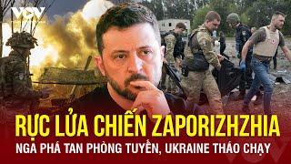 Toàn cảnh Quốc tế: Nga tiến quân tứ phía, phá tan phòng tuyến Ukraine ở Zaporizhzhia