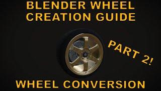 Wheel Creation Guide (Part 2 | Conversion) [Blender | ZModeler | Tutorials]