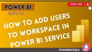 BEGINNERS GUIDE to add users to workspace in Power BI || Manage Access and Permissions #powerbi