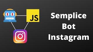 Semplice Bot Instagram con Javascript