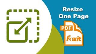 How to resize one page of a pdf file in Foxit PDF Editor