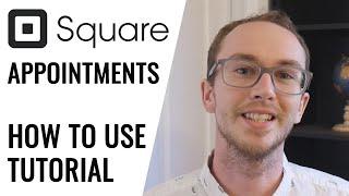 How To Use Square Appointments (Tutorial) - Free Appointment Scheduling Software & Booking App