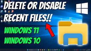 How To Delete or Disable Recent Files in Windows