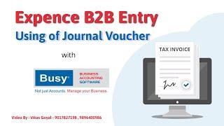 Expense B2B Entry in BUSY Software using journal Voucher | Chapter 12