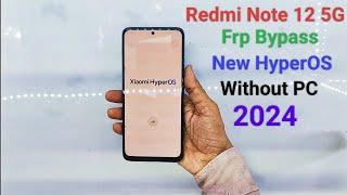 Redmi Note 12 5G Frp Bypass HyperOS Android 14 New Method 2024