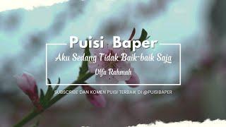 Musikalisasi Puisi Baper :  Aku Sedang Tidak Baik-baik Saja #musikalisasipuisi #puisibaper #trending