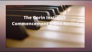 The Gorin Institute Commencement Video Recital 2021