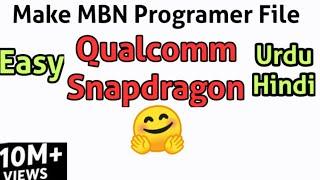 Programer File  Kaise Banaiye|How To Make Qualcomm Cpu MBN Programer File