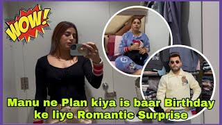 Manu ne Plan kiya is baar Birthday ke liye Romantic Surprise 🫶