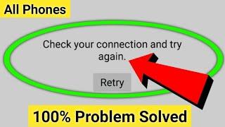 Check Your Connection And Try Again | How To Fix Check Your Connection And Try Again Problem