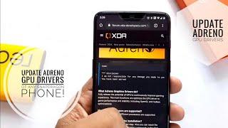 Update ADRENO GPU Drivers Of Any Snapdragon Device : Improve Gaming Performance And Stability!