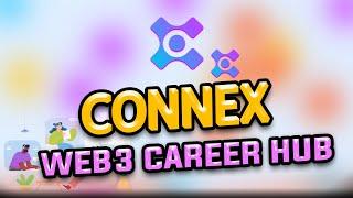 Connex: Your Web3 Career Hub For Defi, Dao, And More! Explore Dream Jobs And Endless Opportunities 