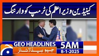 Canadian Prime Minister's warning to Trump | Geo News 5 AM Headlines (8th Jan 2025)