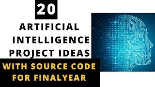 AI Project Ideas with Source Code | Artificial Intelligence Project Ideas with Source Code [2023]