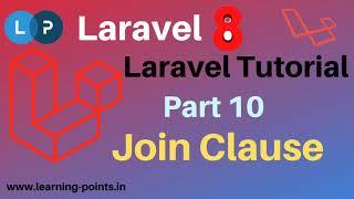 Laravel Joining Clause | Inner Join | Left Join | Right Join | Laravel 8 Tutorial | Learning Points