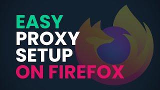 How to Set up Proxies on Firefox - Firefox Add-on Tutorial (Watch updated video now)