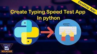 Create Typing Speed Test App using Python | Python Tutorial | Pygame | Desktop App | HexaCode