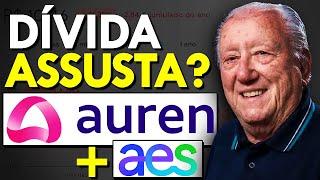 AURE3: AUREN VÊ DÍVIDA DECOLAR COM CHEGADA DA AES BRASIL. O QUE ESPERAR PARA 2025